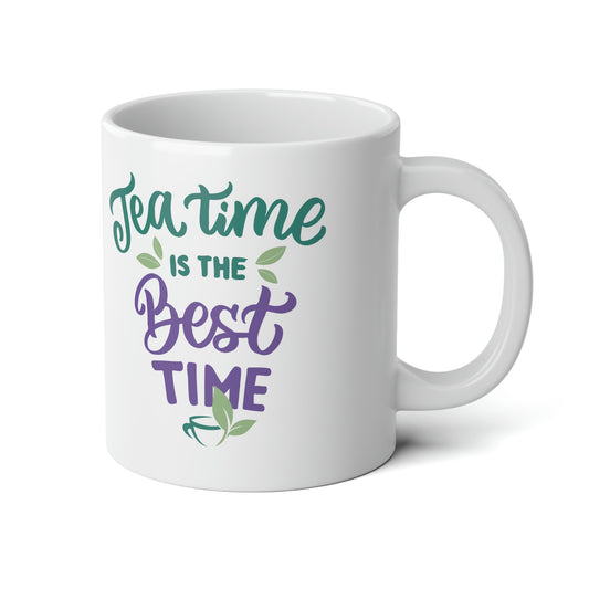 Jumbo Mug, 20oz - Tea Time Is The Best Time